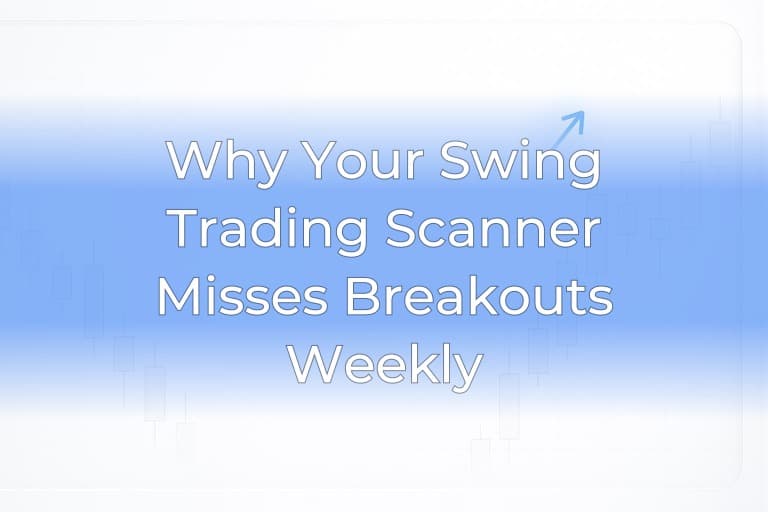 Why Your Swing Trading Scanner Misses Breakouts Weekly