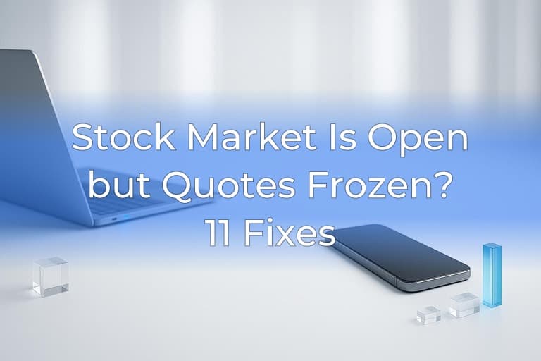 Stock Market Is Open but Quotes Frozen? 11 Fixes