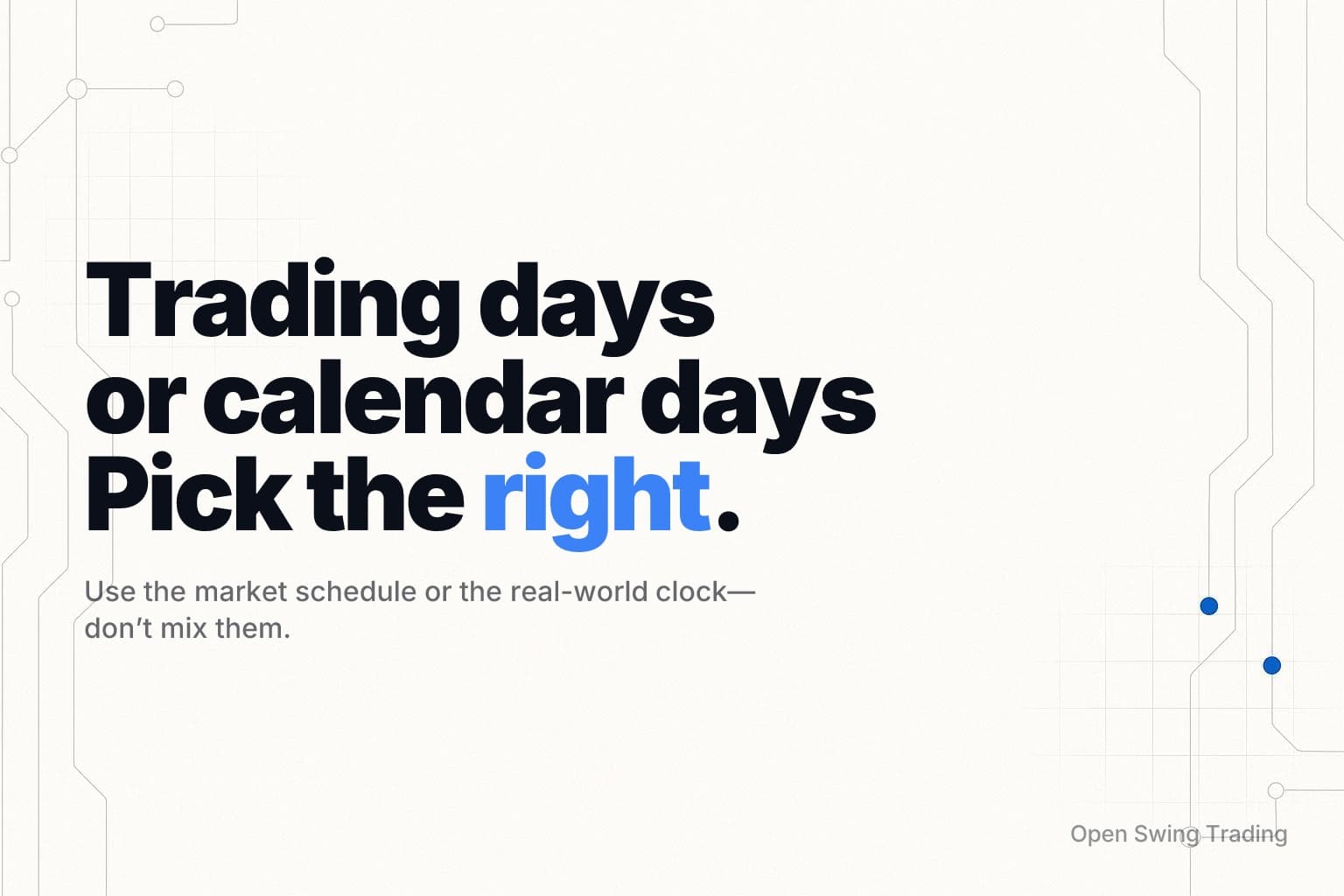 Trading Day vs Calendar Day: Which to Use?