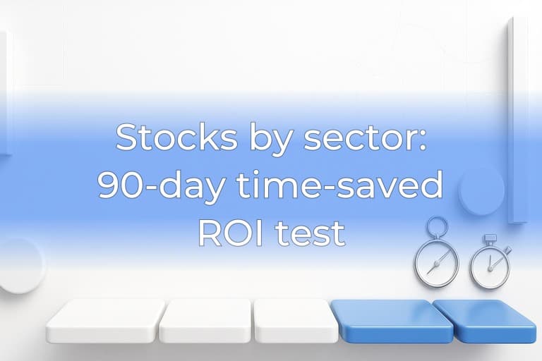 Stocks by sector: 90-day time-saved ROI test