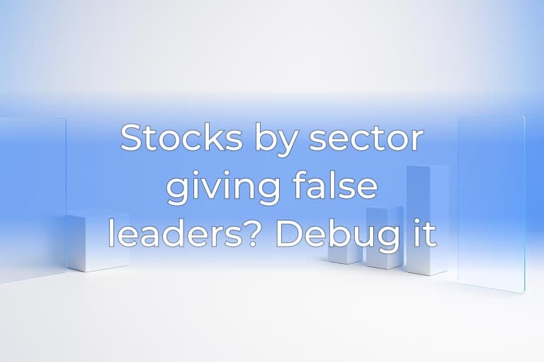 Stocks by sector giving false leaders? Debug it